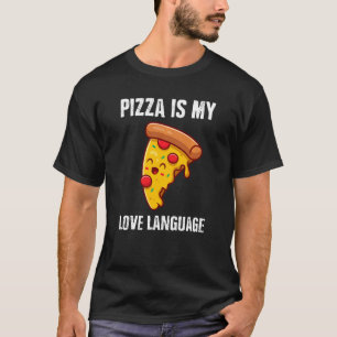 Camiseta La pizza es mi lengua de amor, una pizza divertida