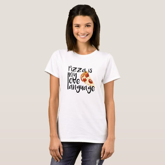 Camiseta La pizza es mi lengua del amor (Anverso completo)