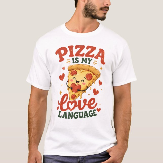 Camiseta La pizza es mi lenguaje del amor (Anverso)