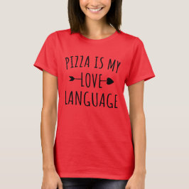 Camiseta La pizza es mi lenguaje del amor - Amantes de la p