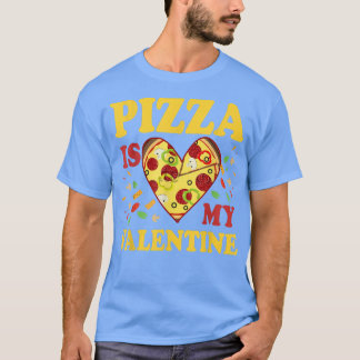 Camiseta La pizza es mi regalo de Día de San Valentín diver