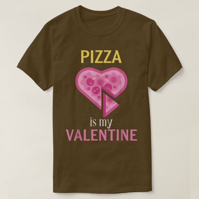 Camiseta La pizza es mi regalo de San Valentín para el Día  (Diseño del anverso)