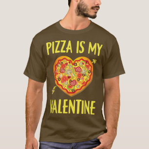 Camiseta La pizza es mi regalo Día de San Valentín de San V