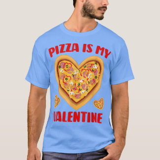 Camiseta La pizza es mi regalo Día de San Valentín de San V