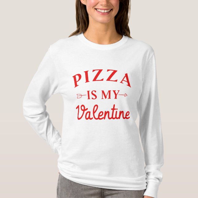Camiseta La pizza es mi San Valentín (Anverso)