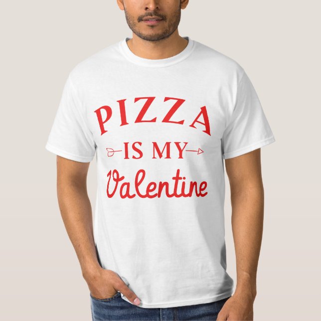 Camiseta La pizza es mi San Valentín (Anverso)