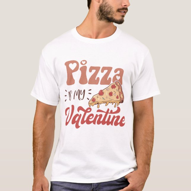 Camiseta La pizza es mi San Valentín (Anverso)