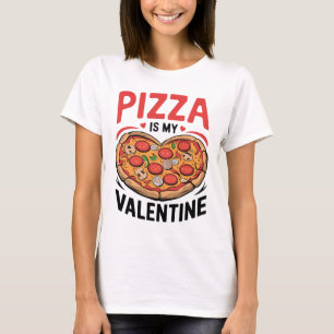 Camiseta La pizza es mi San Valentín