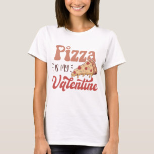 Camiseta La pizza es mi San Valentín