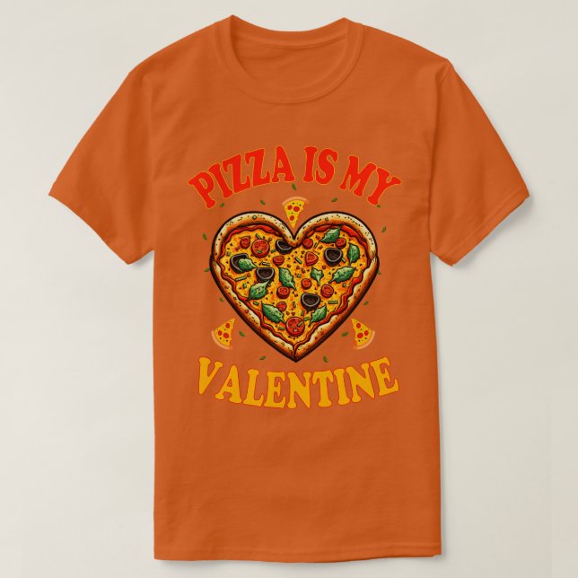 Camiseta La pizza es mi San Valentín 1 (Diseño del anverso)