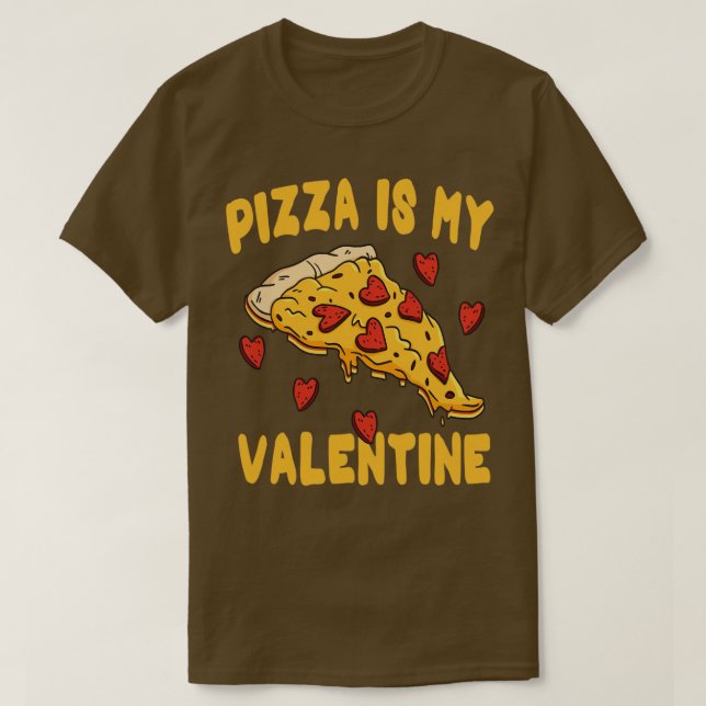Camiseta La pizza es mi San Valentín San Día de San Valentí (Diseño del anverso)