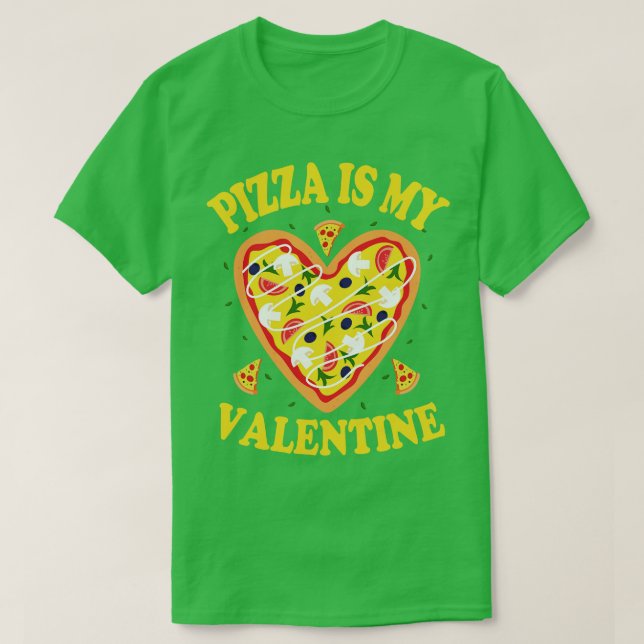 Camiseta La pizza es mi Valentín 3 (Diseño del anverso)