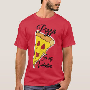 Camiseta La pizza es mi Valentine939 
