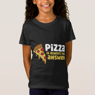 Camiseta La Pizza Es Siempre La Respuesta