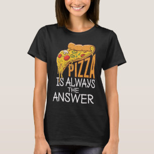 Camiseta La pizza es siempre la respuesta Pasta Comida Ital