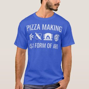 Camiseta La Pizza Es Una Forma De Arte