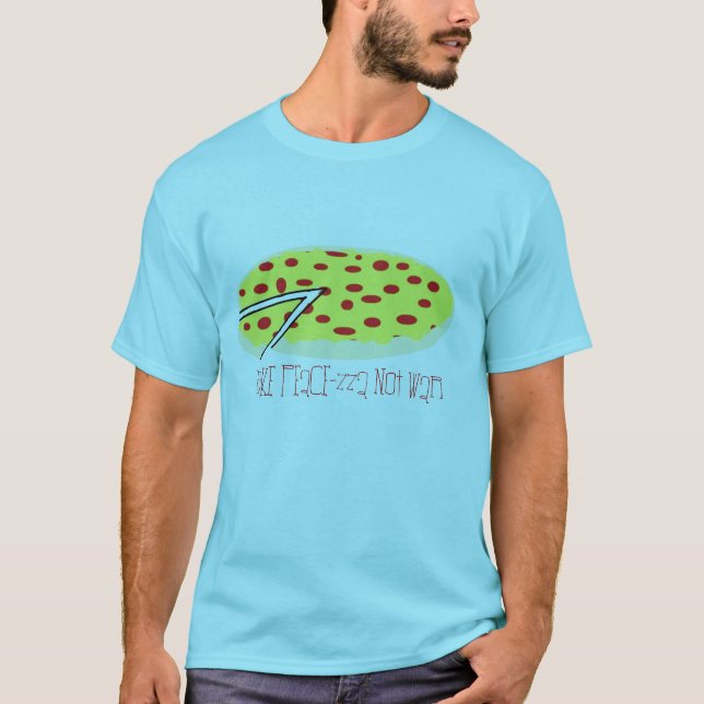 Camiseta la pizza, hace GUERRA de la Paz-zza no (Anverso)