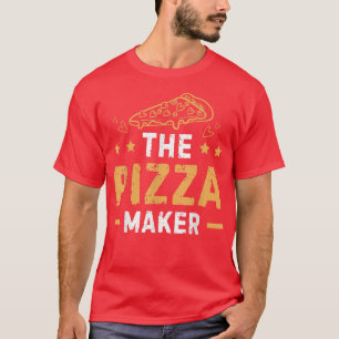 Camiseta La Pizza Maker Funny Pizza Haciendo Piz Pizza Make