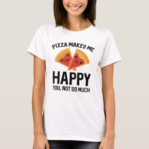 Camiseta La pizza me hace feliz
