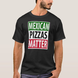 Camiseta La pizza mexicana importa