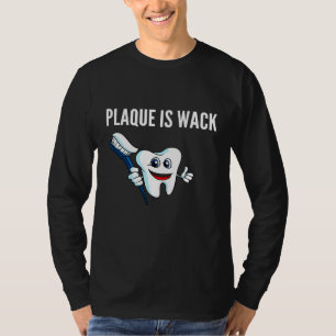 Camiseta La placa es una locura Regalo divertido para higie