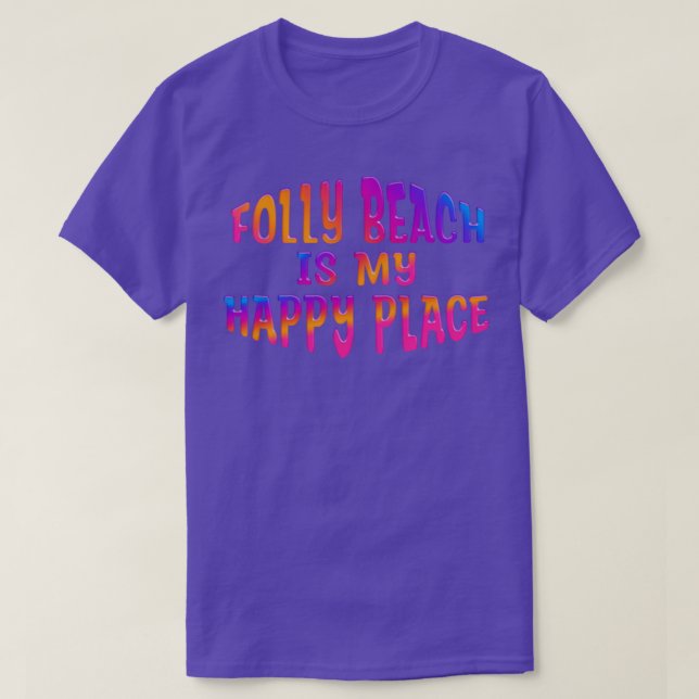 CAMISETA LA PLAYA DE FOLLY ES UN LUGAR FELIZ. (Diseño del anverso)