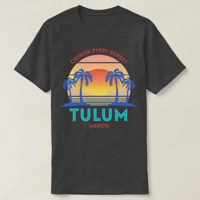 Camiseta La Playa De Retro Tulum Aprecia Cada Atardecer (Diseño del anverso)