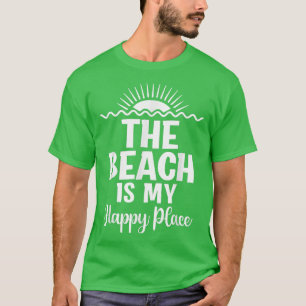 Camiseta La Playa Es Mi Familia Feliz De Vacaciones De Vera