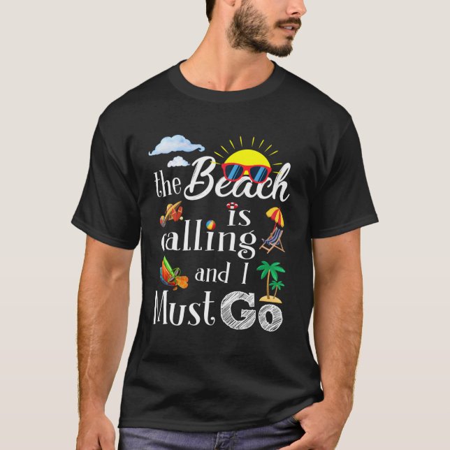 Camiseta La Playa Está Llamando Y Debo Ir De Vacaciones De  (Anverso)
