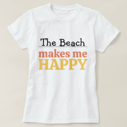 Camiseta La playa me hace feliz cita vibrante moderno mar