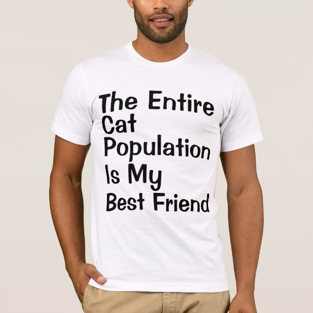 Camiseta la población entera del gato es mi mejor amigo (Anverso)