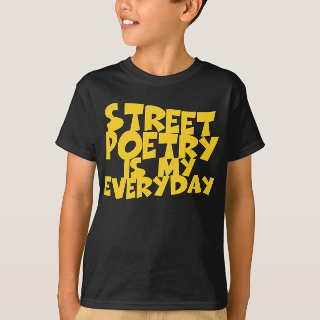 Camiseta La poesía callejera es mi día a día (Anverso)