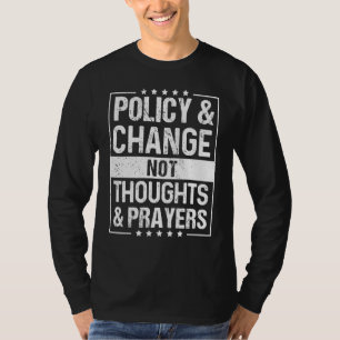 Camiseta La política contra las armas y el cambio, no los p