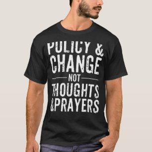 Camiseta La política contra las armas y el cambio, no los p
