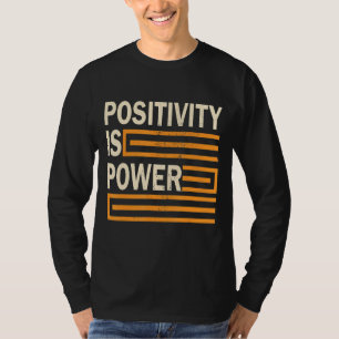Camiseta La positividad es la motivación Inspiradora retro