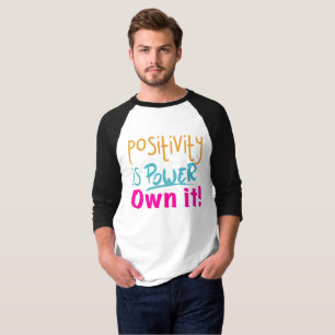 Camiseta La positividad es Poder ¡Tómala!