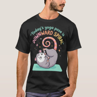 Camiseta La postura de yoga de hoy es zarigüeya en espiral 