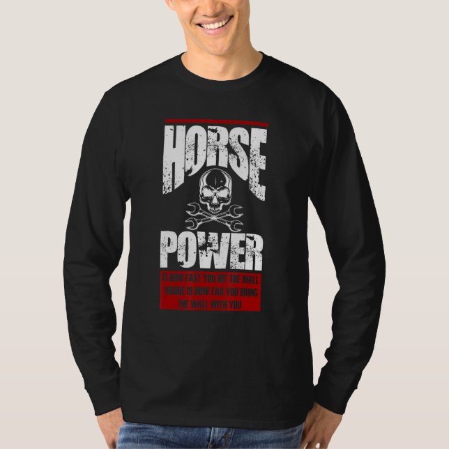 Camiseta La potencia de los caballos es lo rápido que golpe (Anverso)