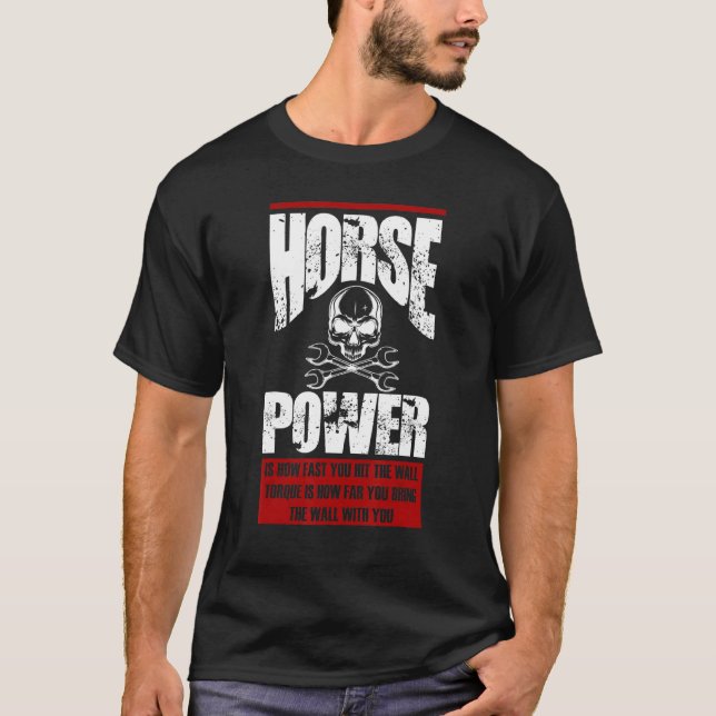 Camiseta La potencia de los caballos es lo rápido que golpe (Anverso)