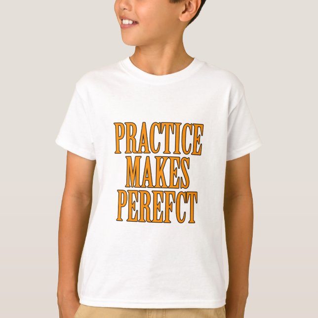 Camiseta La práctica hace la perfección (Anverso)