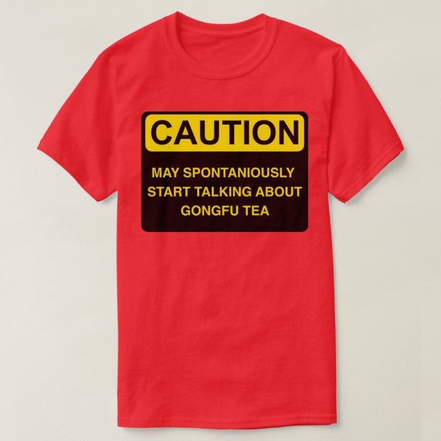 Camiseta La precaución puede empezar a hablar de Gong de ma (Diseño del anverso)