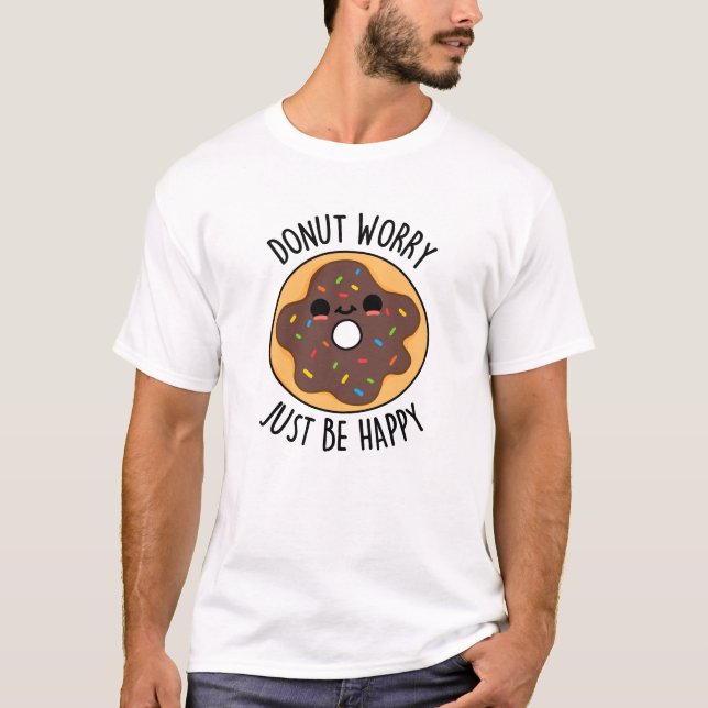 Camiseta La preocupación de Donut es estar contentos con Do (Anverso)