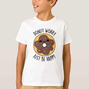 Camiseta La preocupación de Donut es estar contentos con Do