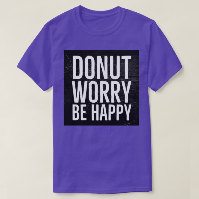 Camiseta La preocupación de Donut es feliz (Diseño del anverso)