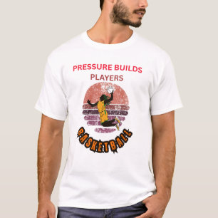 Camiseta La presión construye jugadores Baloncesto Motivaci