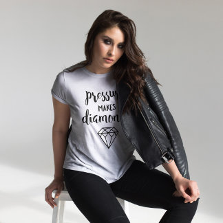 Camiseta La presión hace diamantes - tipografía de guiones