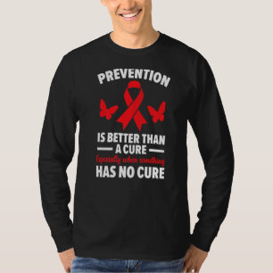 Camiseta La Prevención Es Mejor Que Una Cura Para Concienci