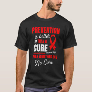 Camiseta La Prevención Es Mejor Que Una Cura Para Concienci