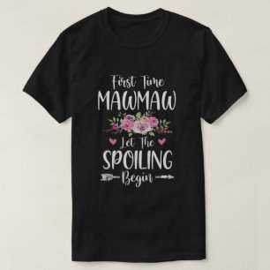 Camiseta La Primera Vez MawMaw Dejó Que Empezara El Fracas
