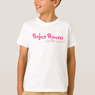 Camiseta La princesa perfecta apenas tiene gusto de mi tía